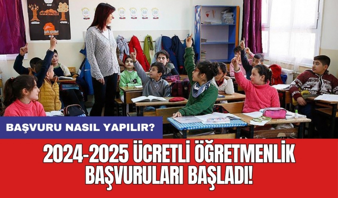 2024-2025 ücretli öğretmenlik başvuruları başladı! Başvuru nasıl yapılır?