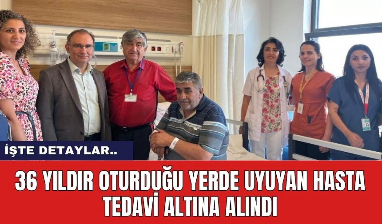 36 Yıldır oturduğu yerde uyuyan hasta tedavi altına alındı