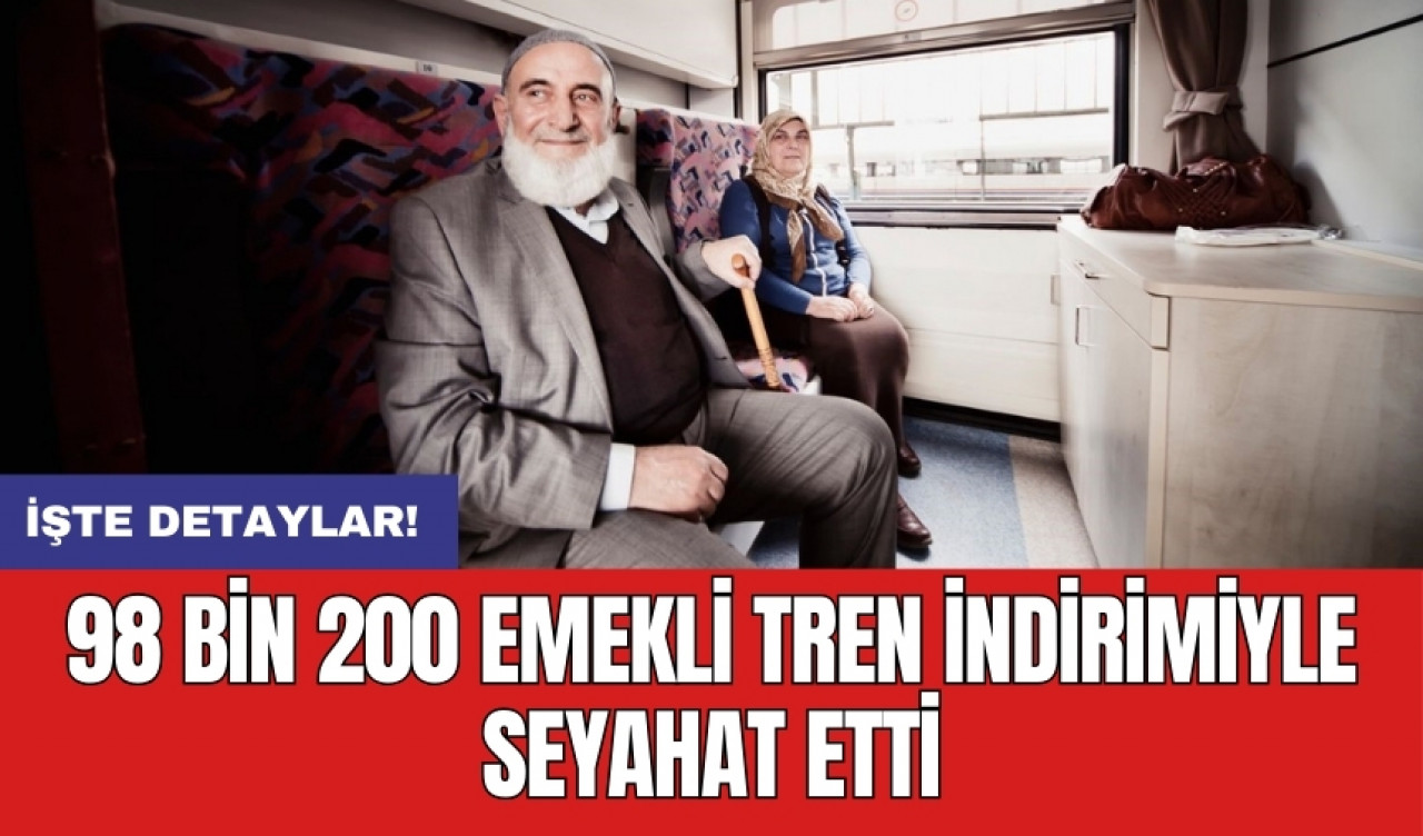 98 bin 200 emekli tren indirimiyle seyahat etti