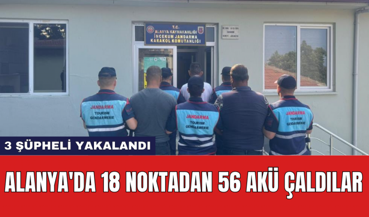 Alanya'da 18 noktadan 56 akü çaldılar