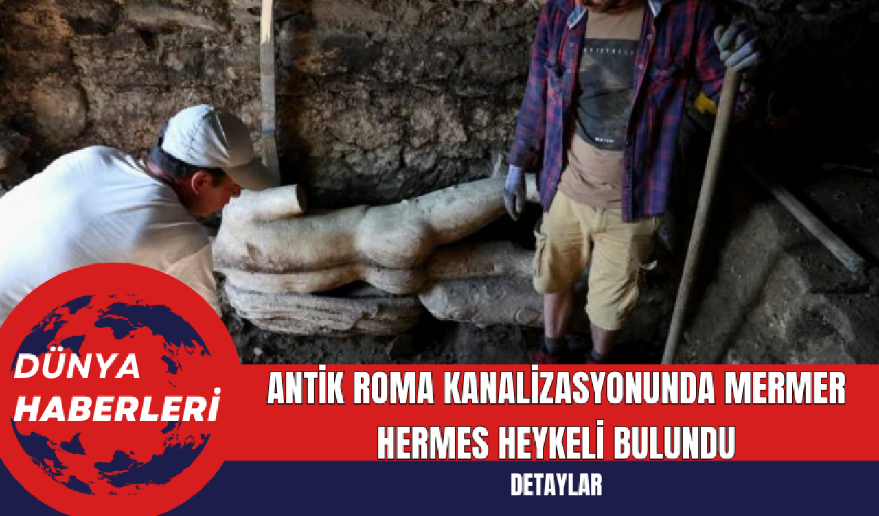 Antik Roma Kanalizasyonunda Mermer Hermes Heykeli Bulundu