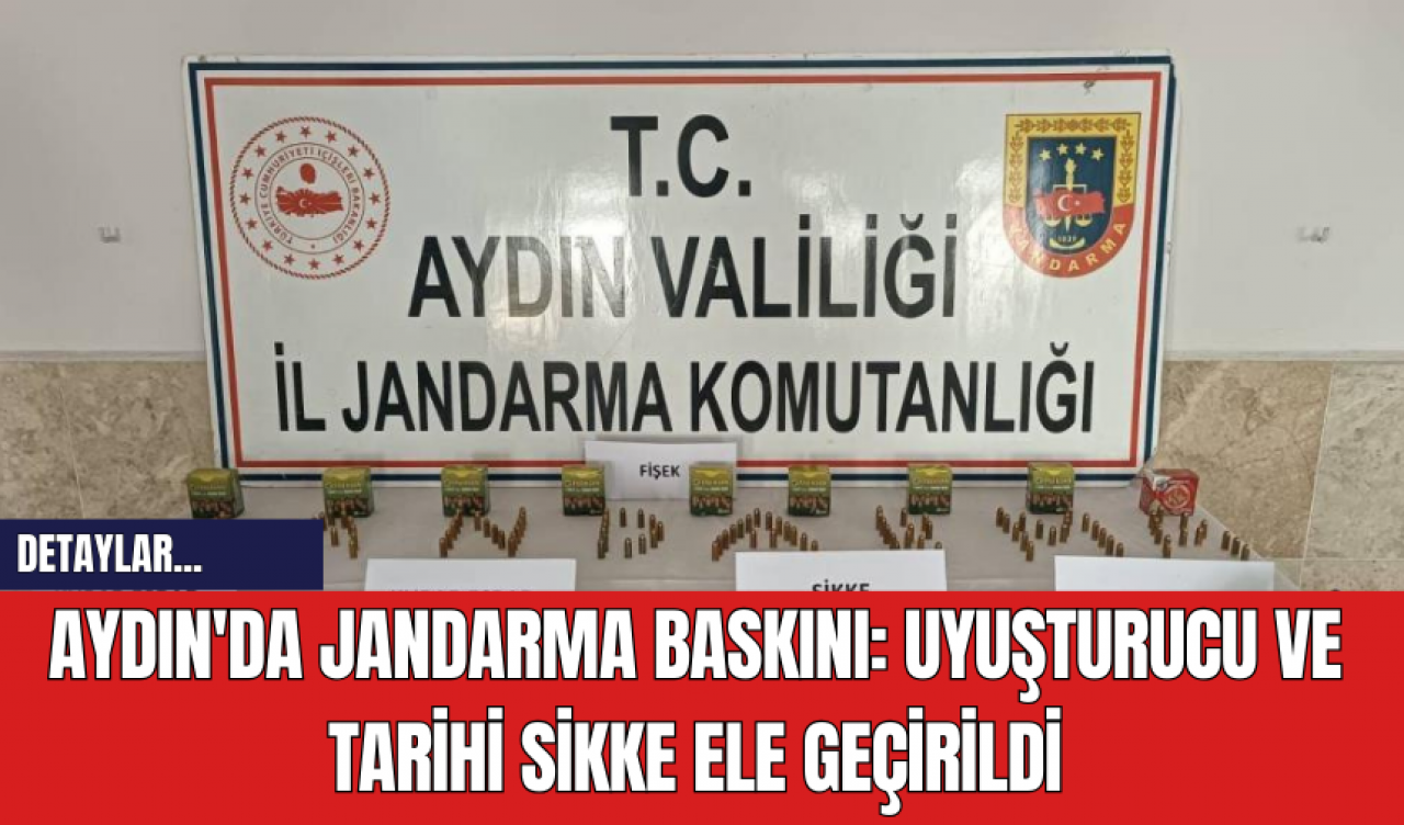 Aydın'da Jandarma Baskını: Uyuşt*rucu ve Tarihi Sikke Ele Geçirildi