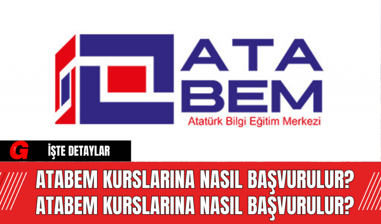 ATABEM Kurslarına Nasıl Başvurulur? ATABEM Kurslarına Nasıl Başvurulur?