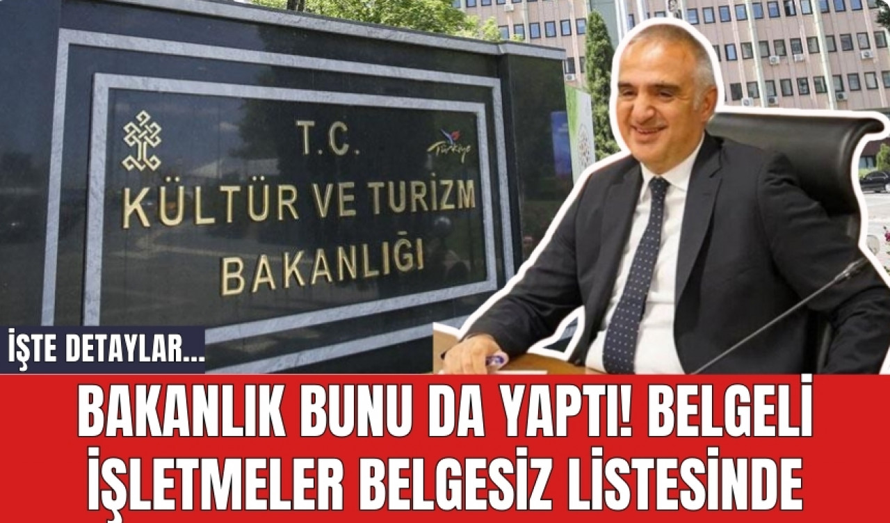 Bakanlık bunu da yaptı! Belgeli işletmeler belgesiz listesinde