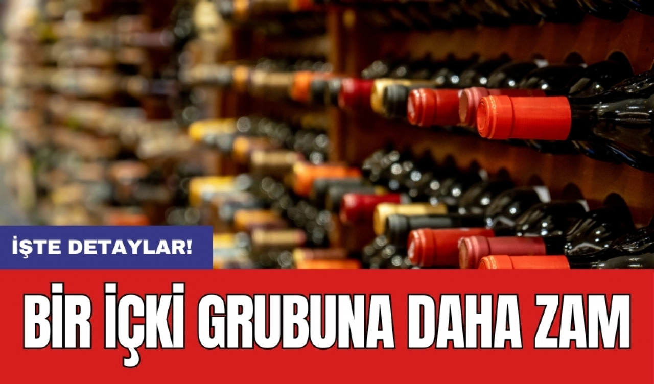 Bir içki grubuna daha zam