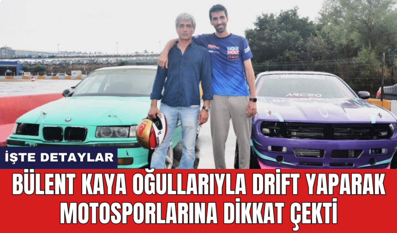 Bülent Kaya oğullarıyla drift yaparak motosporlarına dikkat çekti