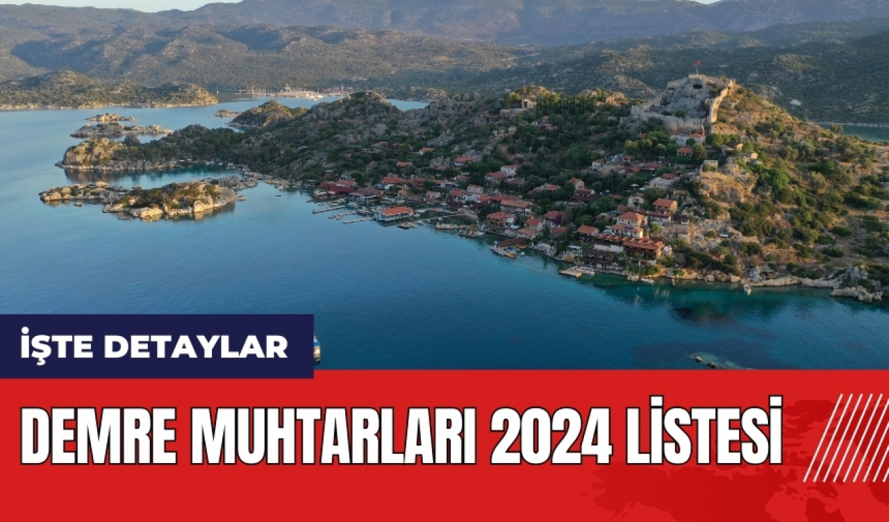 Demre Muhtarları 2024 listesi