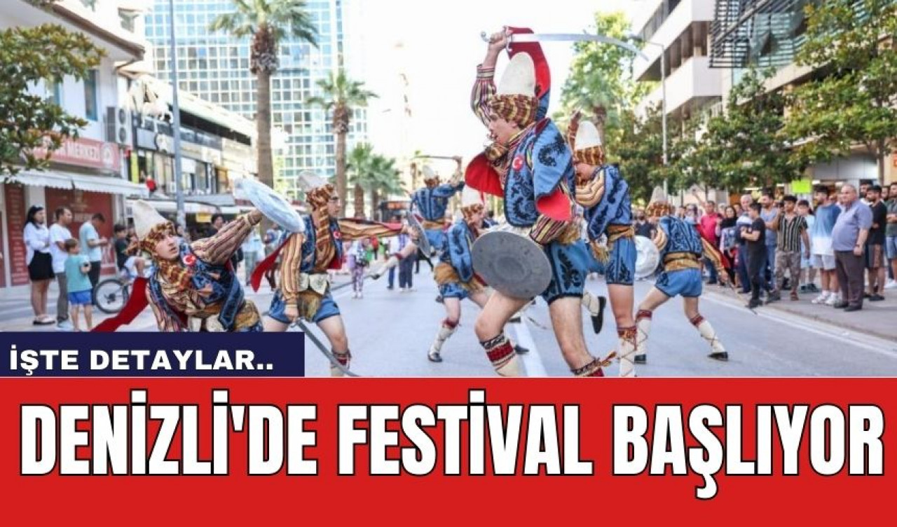 Denizli'de Festival Başlıyor