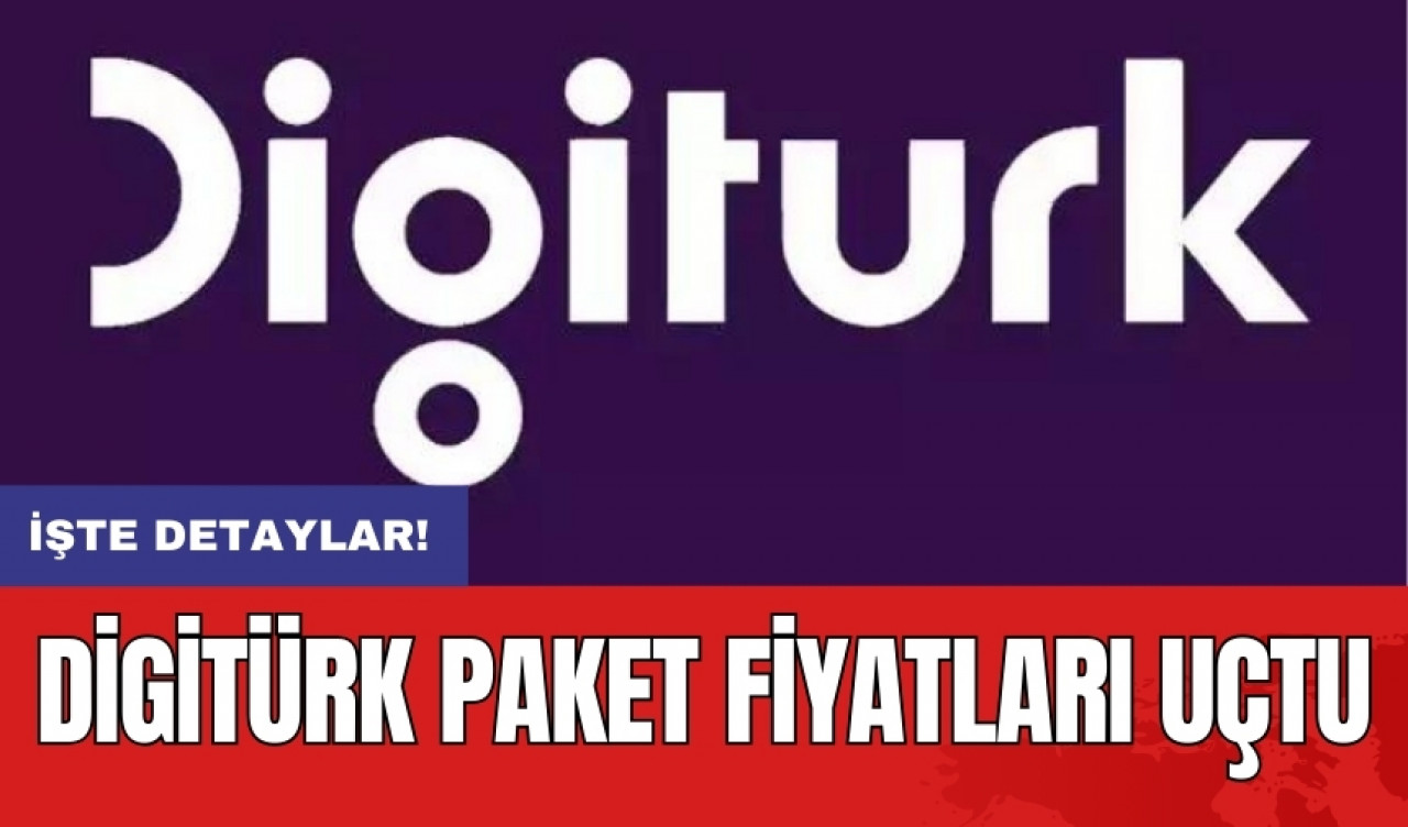 Digitürk paket fiyatları uçtu