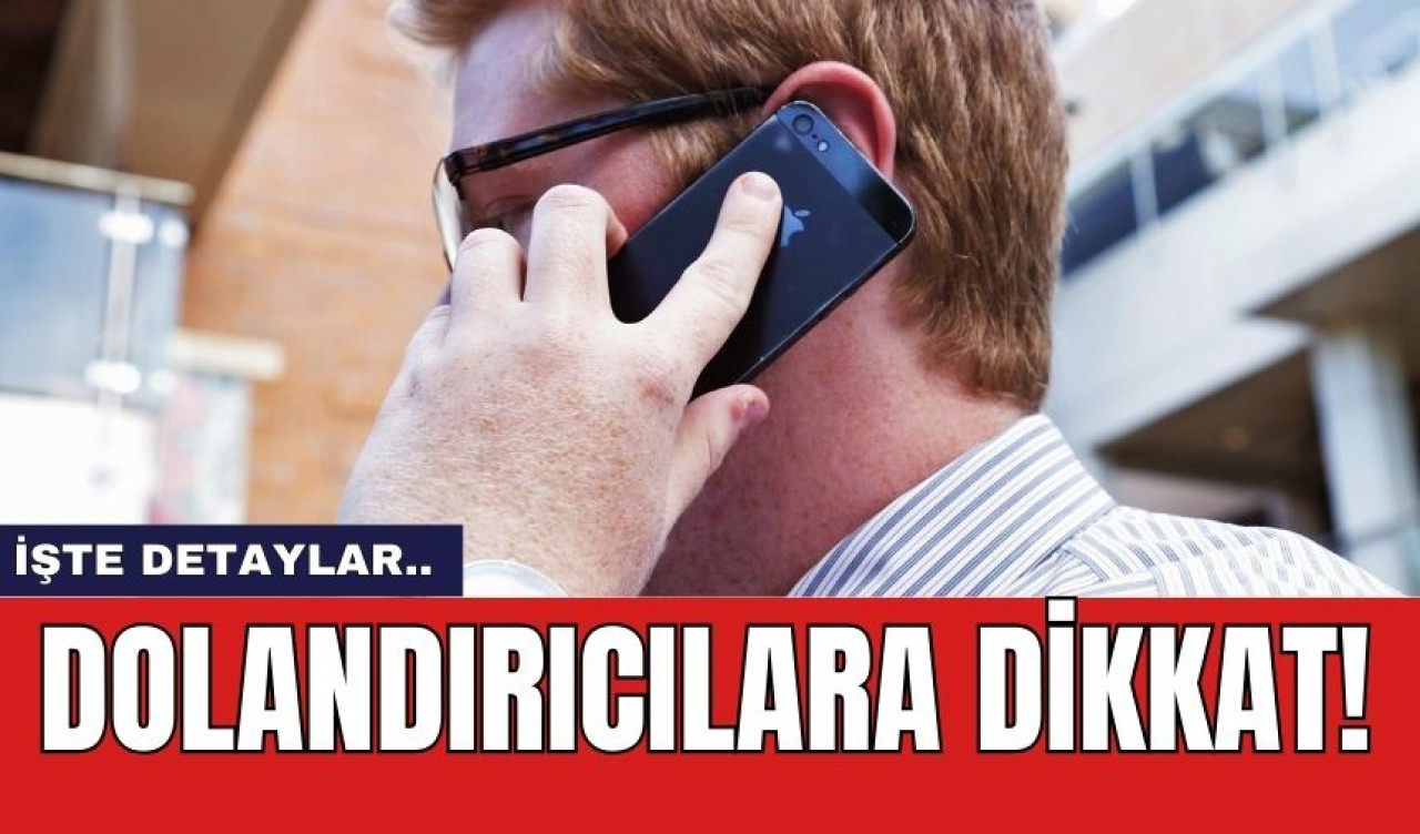 Dolandırıcılara dikkat!