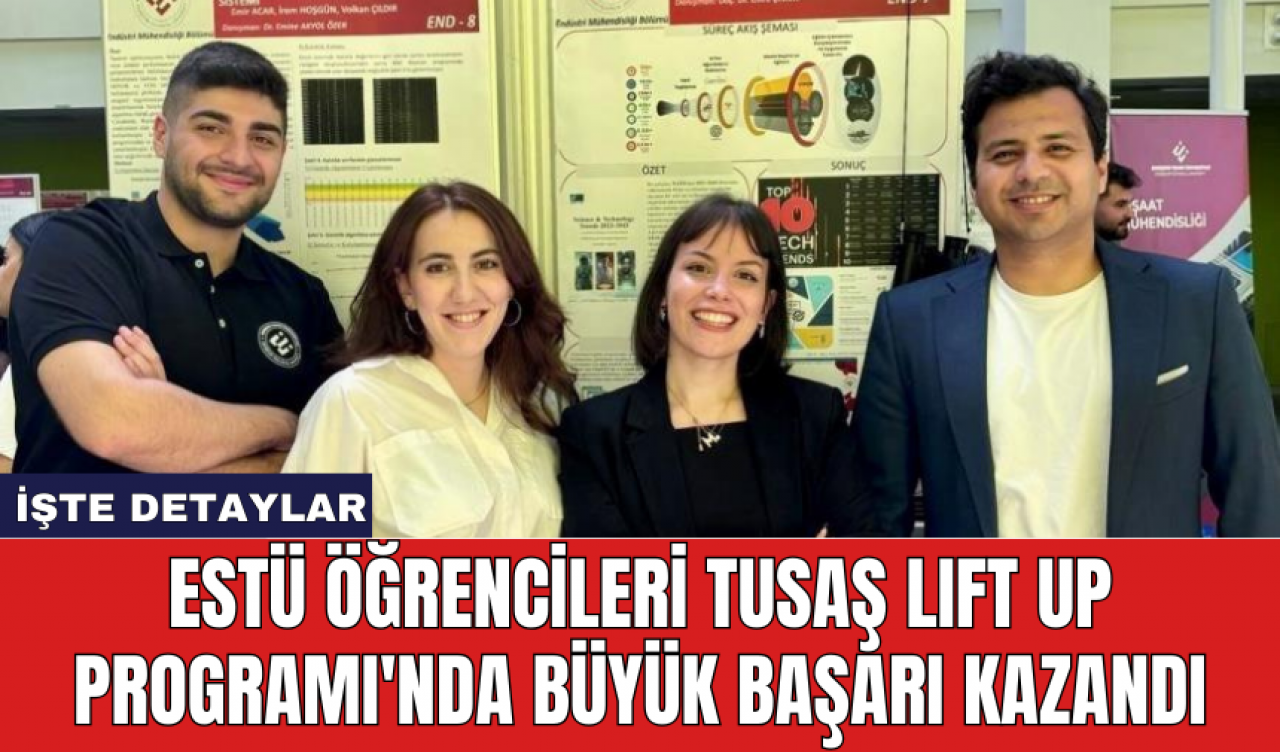 ESTÜ öğrencileri TUSAŞ LIFT UP Programı'nda büyük başarı kazandı