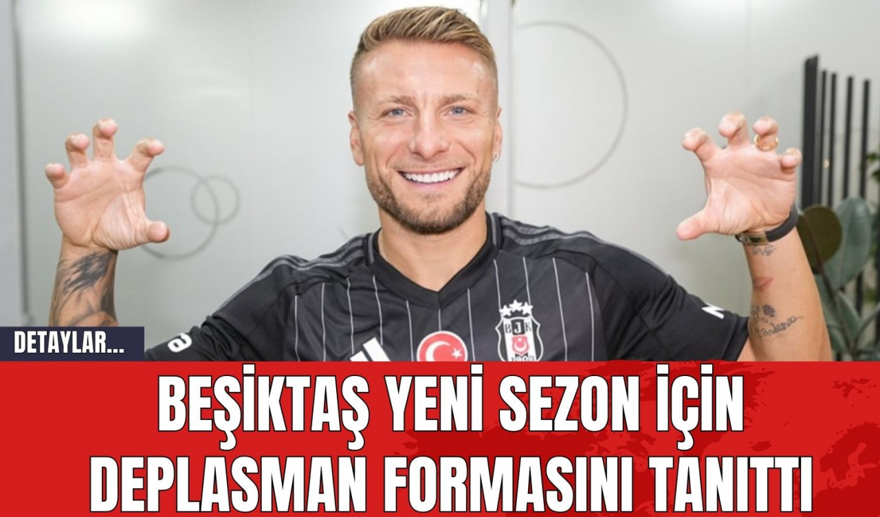 Beşiktaş Yeni Sezon için Deplasman Formasını Tanıttı