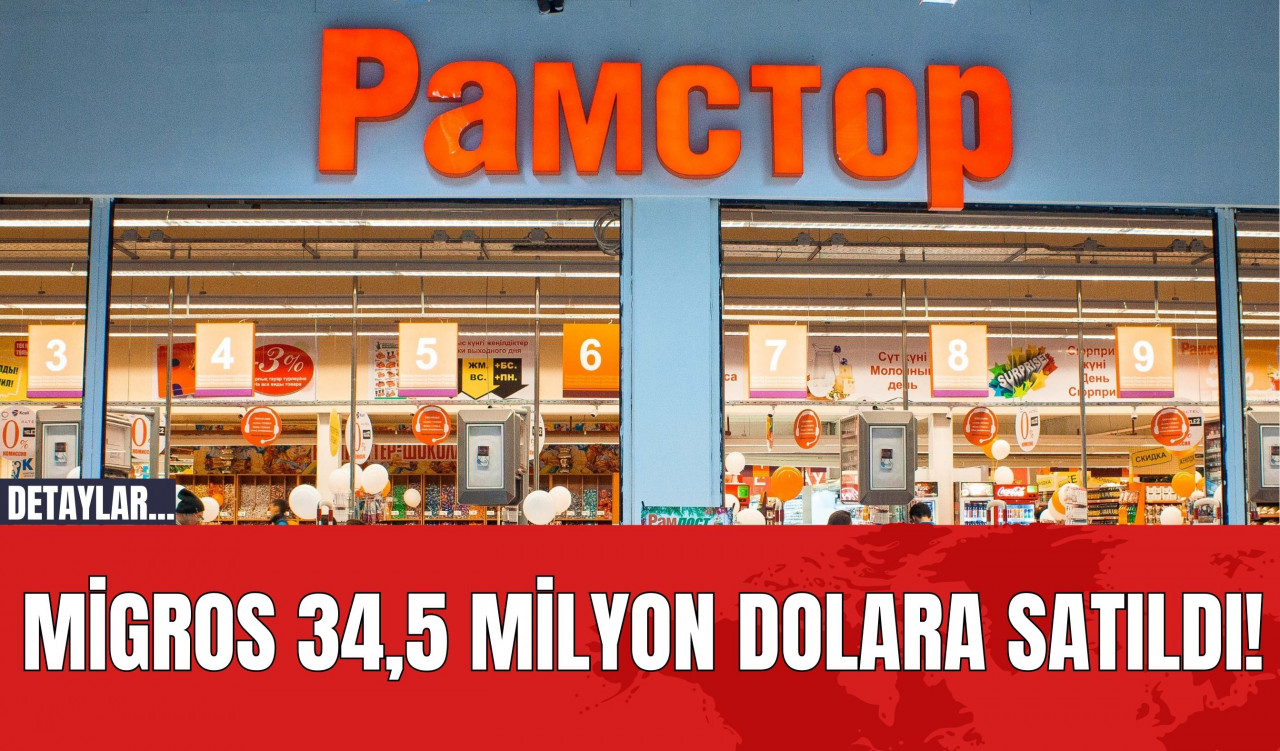 Migros 34,5 milyon dolara satıldı!