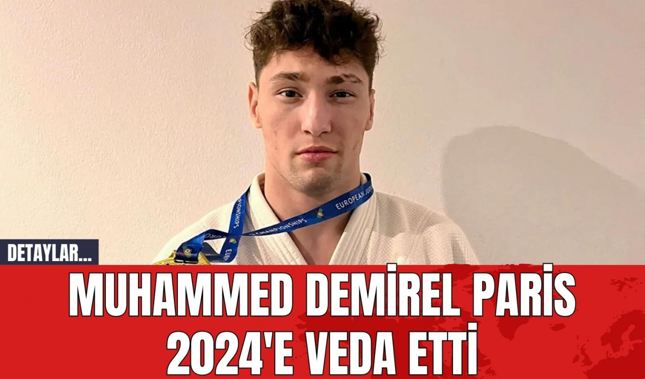 Muhammed Demirel Paris 2024'e Veda Etti