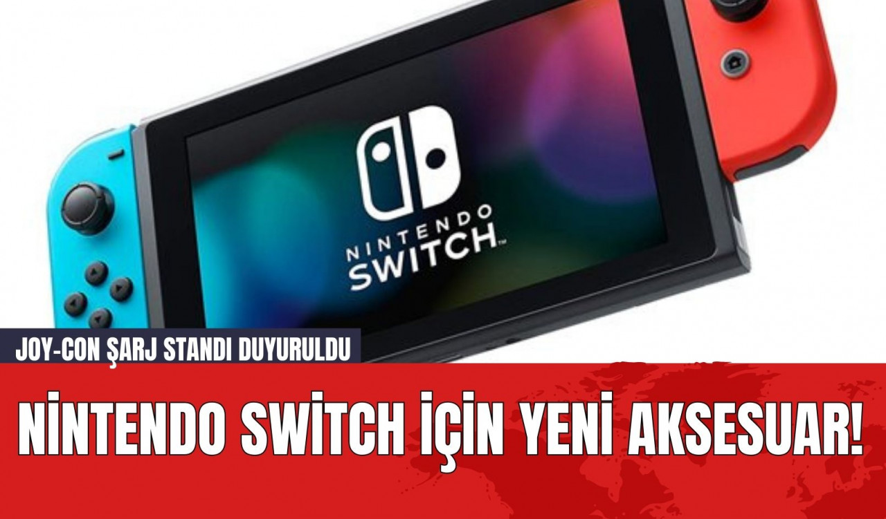 Nintendo Switch İçin Yeni Aksesuar! Joy-Con Şarj Standı Duyuruldu