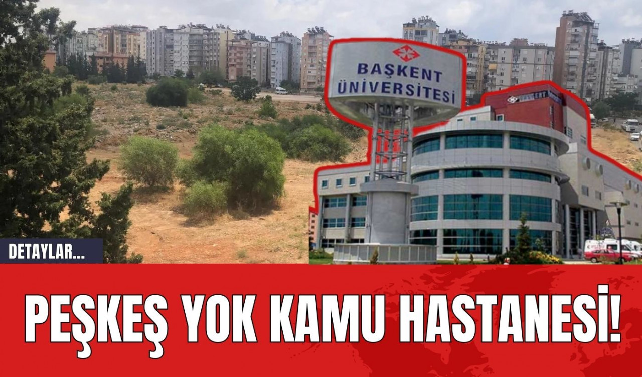 Peşkeş yok kamu hastanesi!