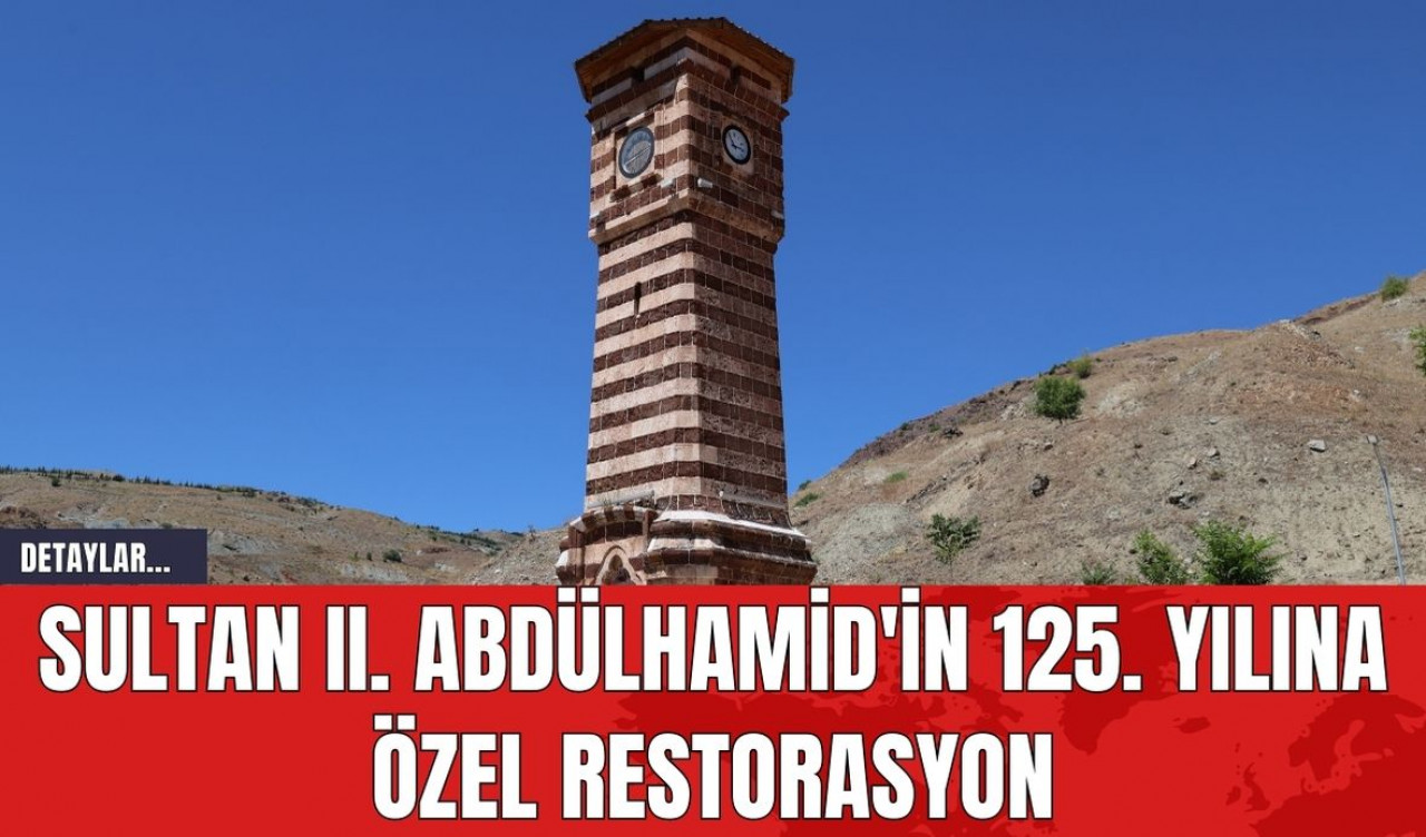 Sultan II. Abdülhamid'in 125. Yılına Özel Restorasyon