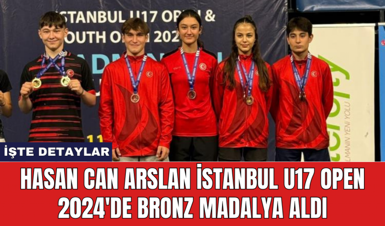 Hasan Can Arslan İstanbul U17 Open 2024'de bronz madalya aldı