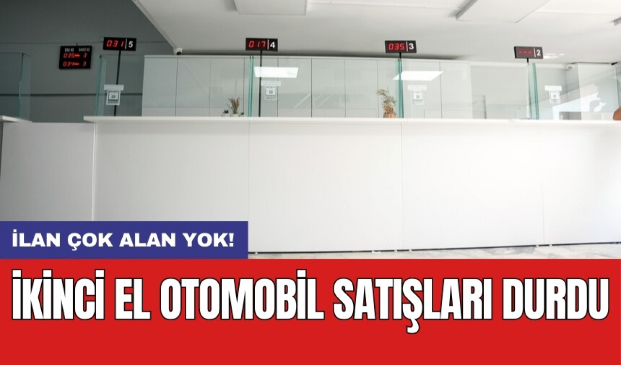 İkinci el otomobil satışları durdu: İlan çok alan yok!