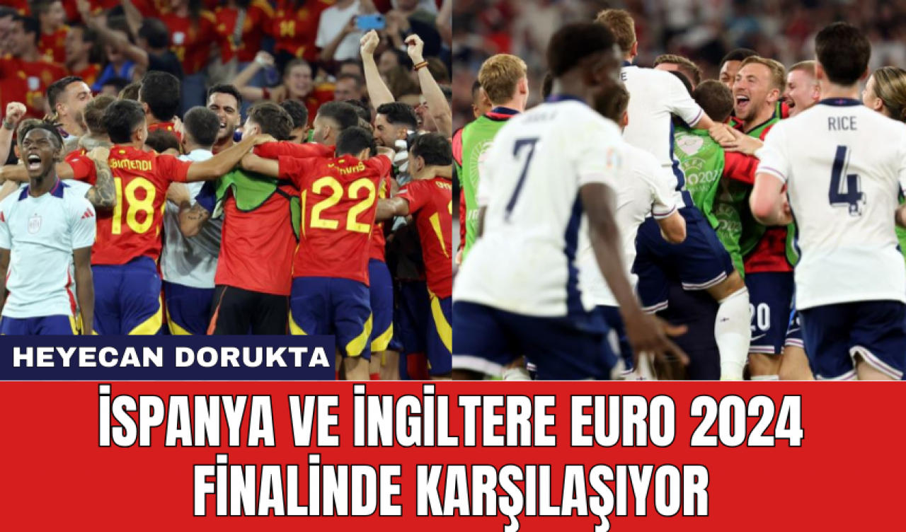 Heyecan Dorukta: İspanya ve İngiltere EURO 2024 Finalinde Karşılaşıyor