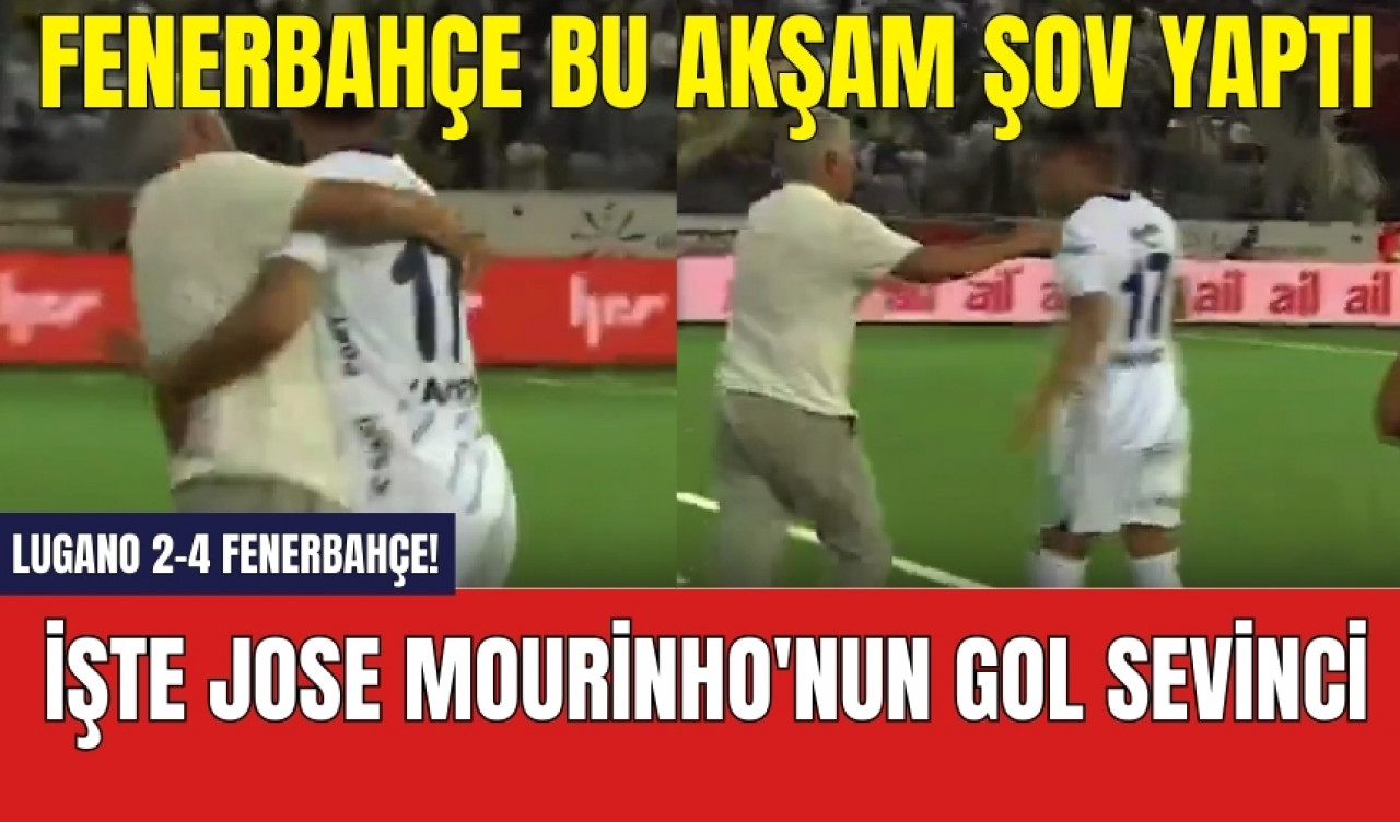 Lugano 2-4 Fenerbahçe!  Mourinho çıldırdı