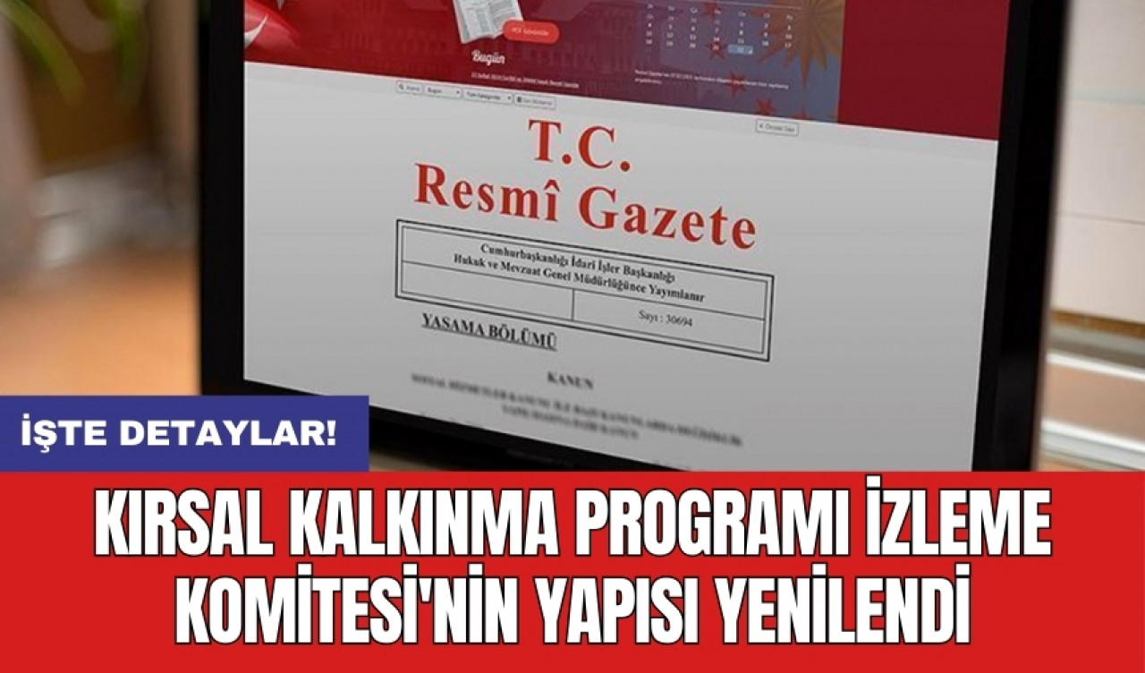 Kırsal Kalkınma Programı İzleme Komitesi'nin yapısı yenilendi