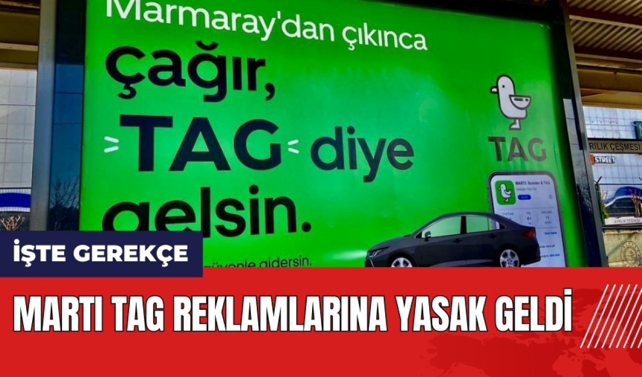 Martı TAG reklamlarına yasak geldi