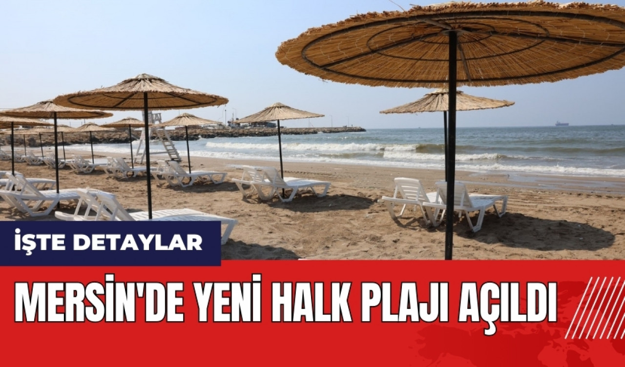 Mersin'de yeni halk plajı açıldı