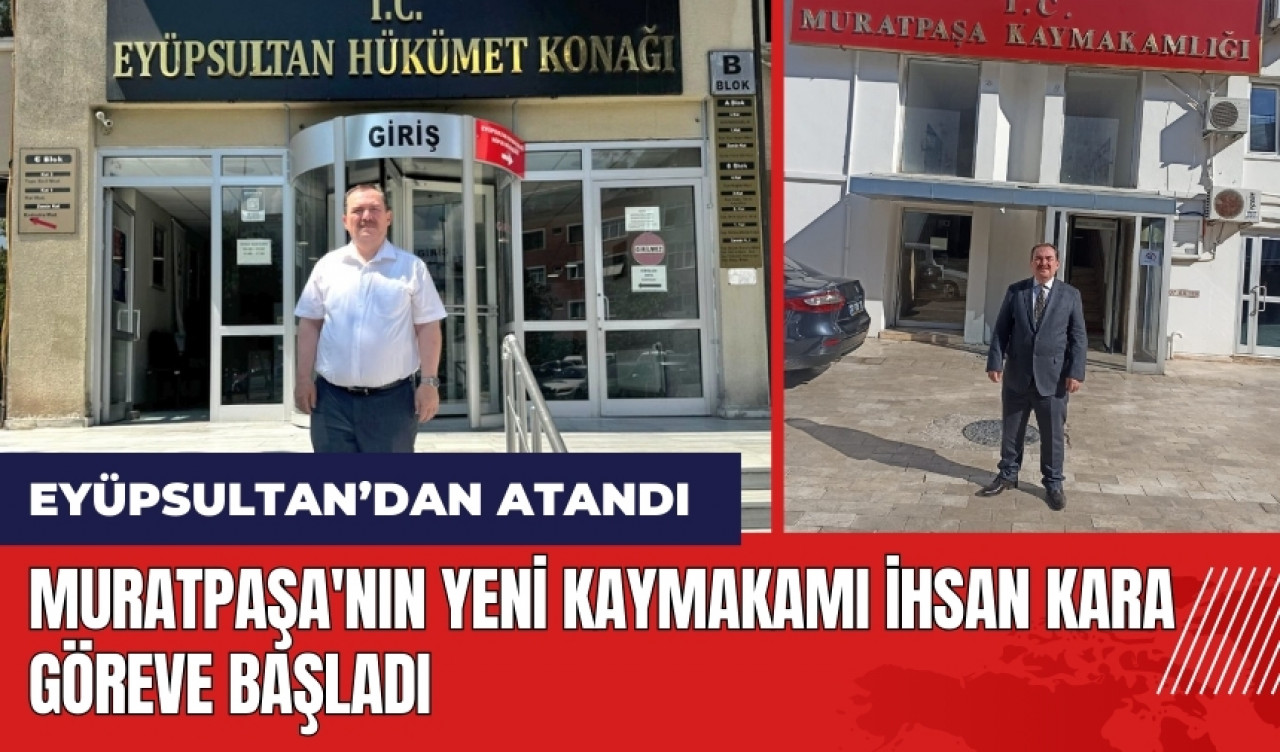 Muratpaşa'nın yeni kaymakamı İhsan Kara göreve başladı