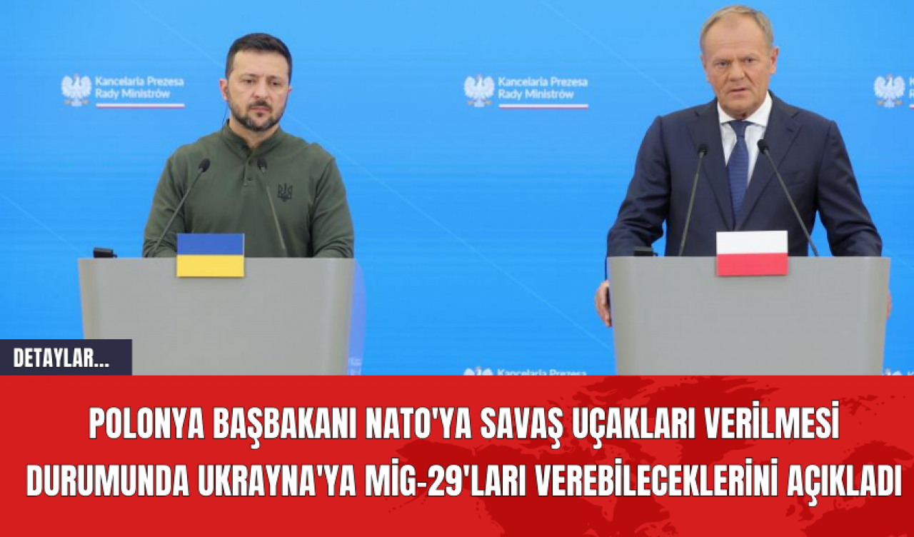 Polonya Başbakanı NATO'ya Savaş Uçakları Verilmesi Durumunda Ukrayna'ya MİG-29'ları Verebileceklerini Açıkladı