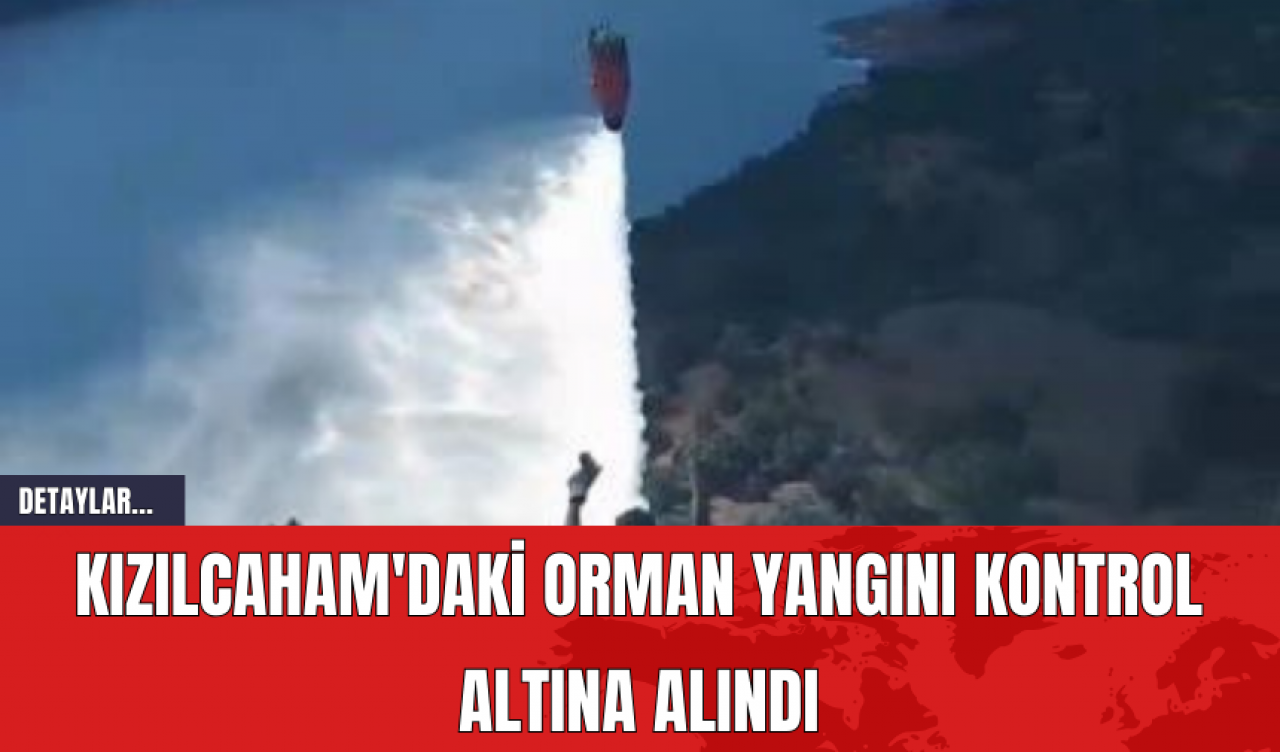 Kızılcaham'daki Orman Yangını Kontrol Altına Alındı