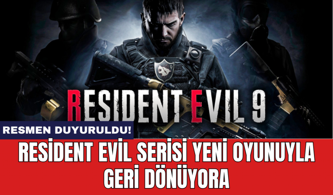 Resident Evil serisi yeni oyunuyla geri dönüyor