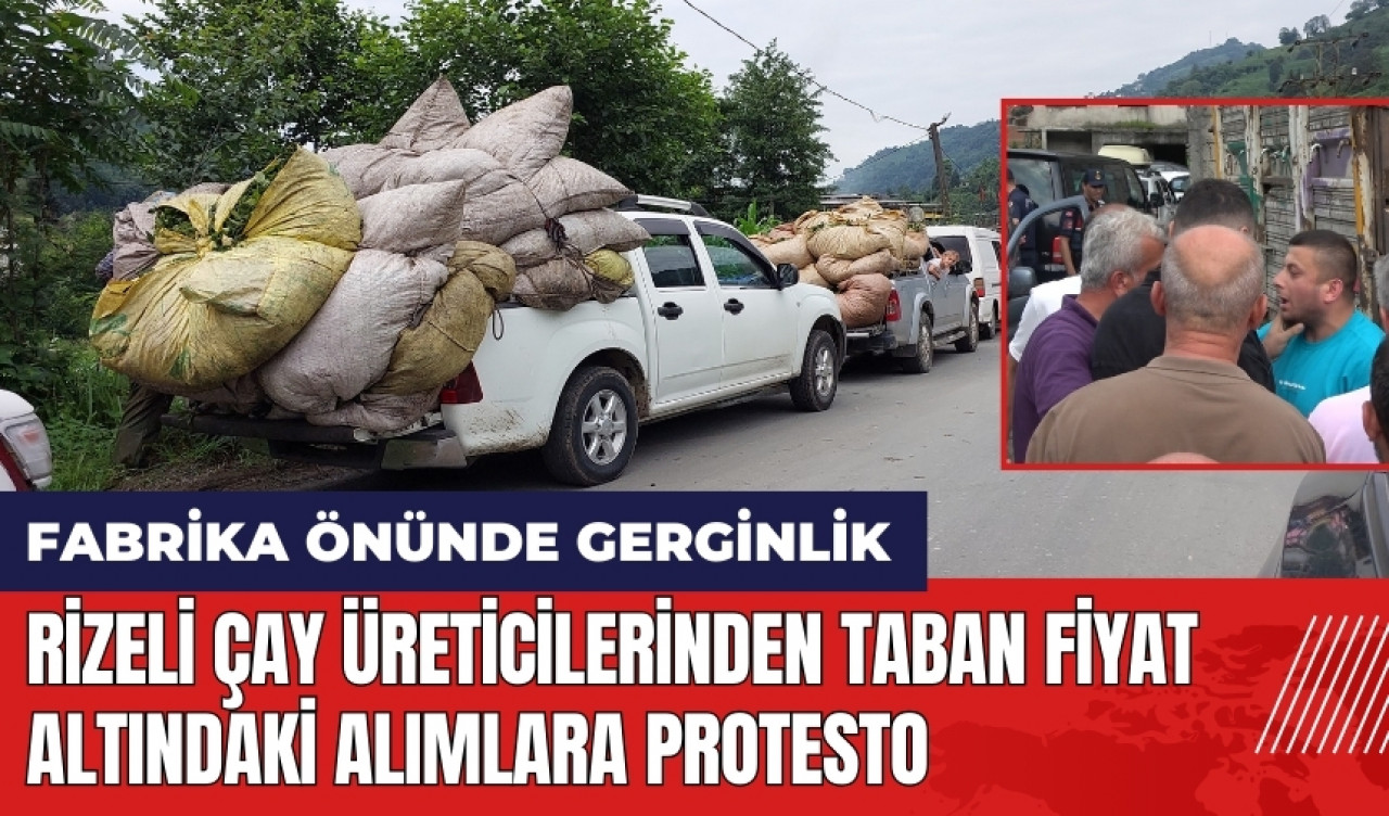 Rizeli çay üreticilerinden taban fiyat altındaki alımlara protesto