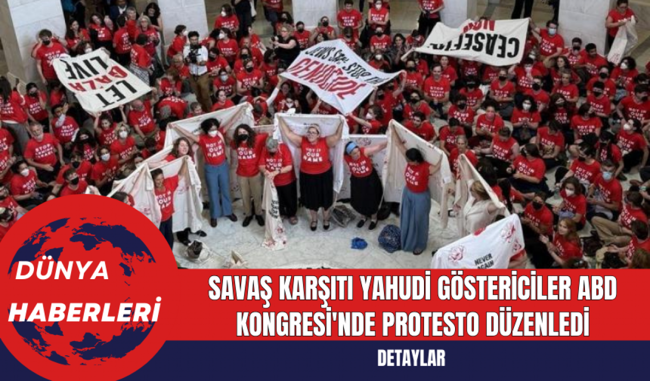 Savaş Karşıtı Yahudi Göstericiler ABD Kongresi'nde Protesto Düzenledi