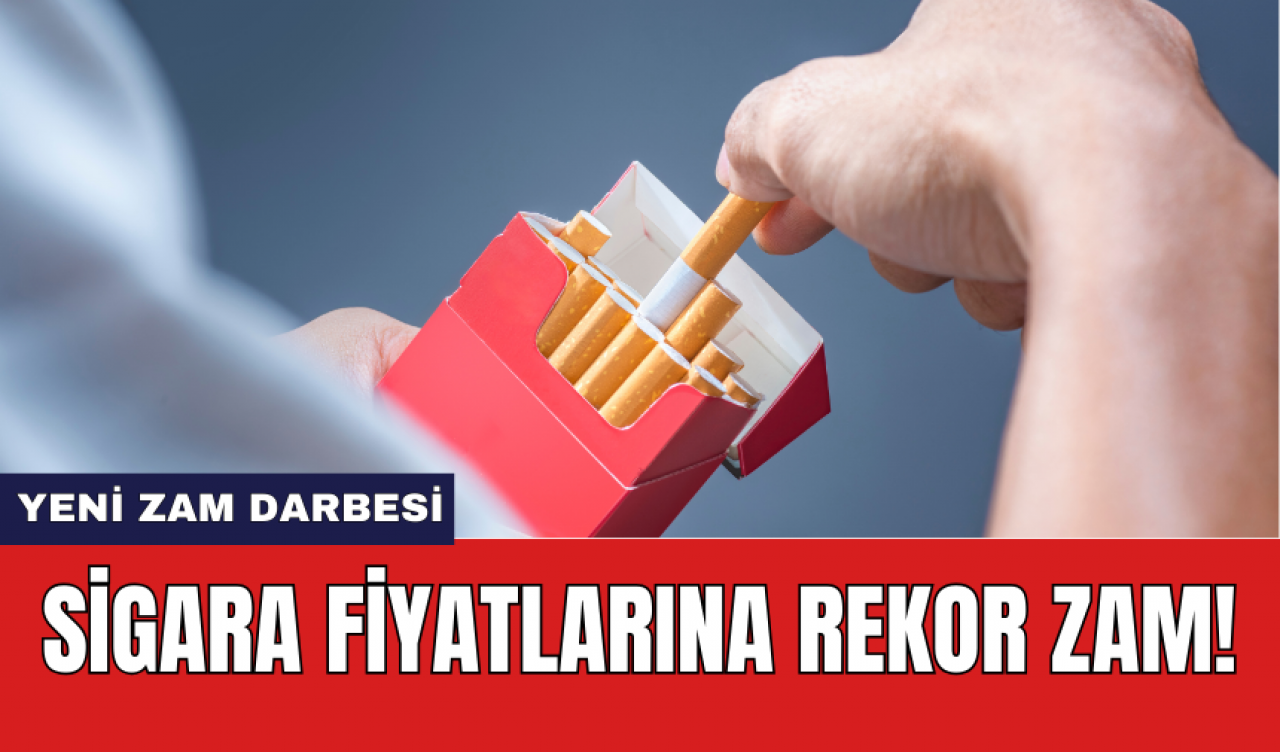 Sigara Fiyatlarına Rekor Zam!