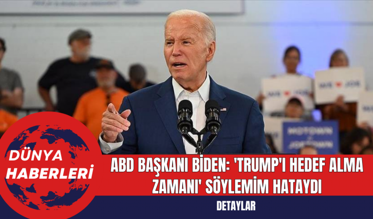 ABD Başkanı Biden: 'Trump'ı Hedef Alma Zamanı' Söylemim Hataydı