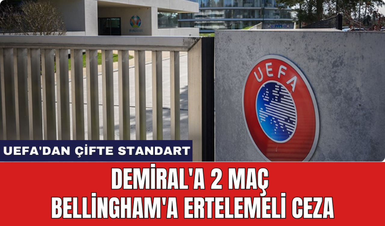 UEFA'dan Çifte Standart: Demiral'a 2 Maç Bellingham'a Ertelemeli Ceza