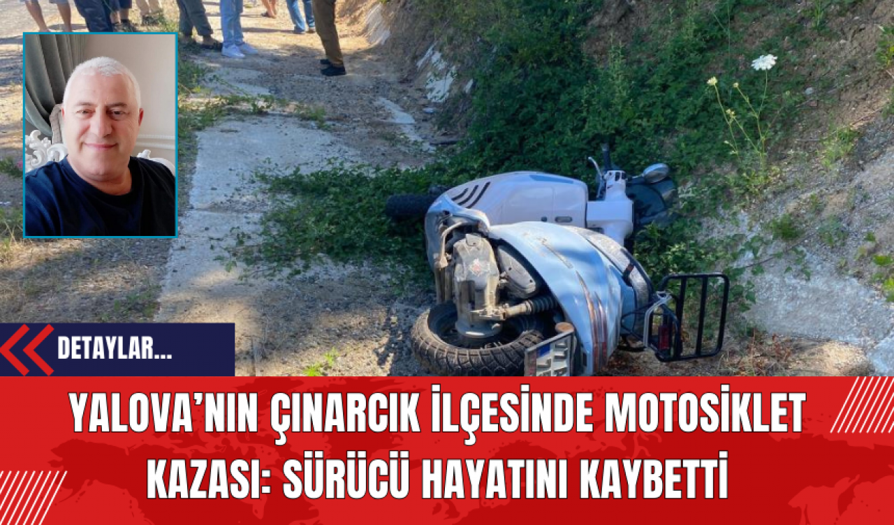 Yalova’nın Çınarcık İlçesinde Motosiklet-Kamyon Kaza: Sürücü Hayatını Kaybetti