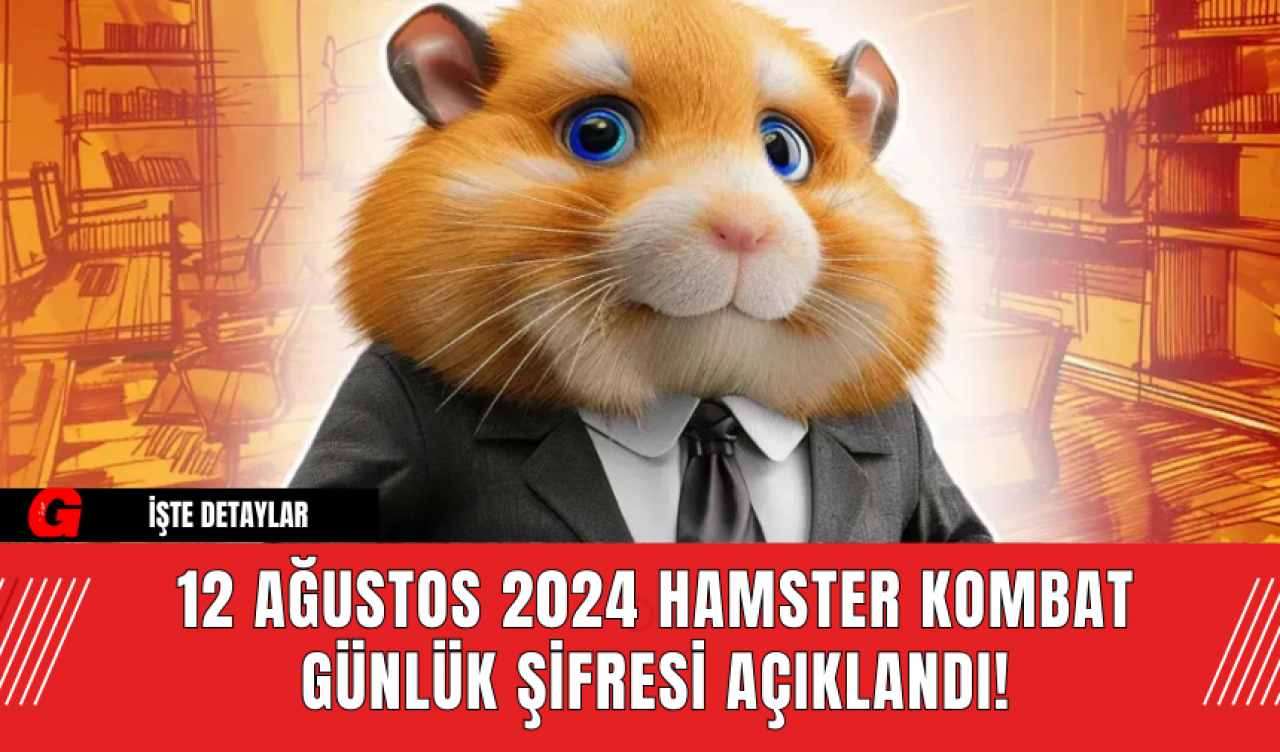 12 Ağustos 2024 Hamster Kombat Günlük Şifresi Açıklandı!