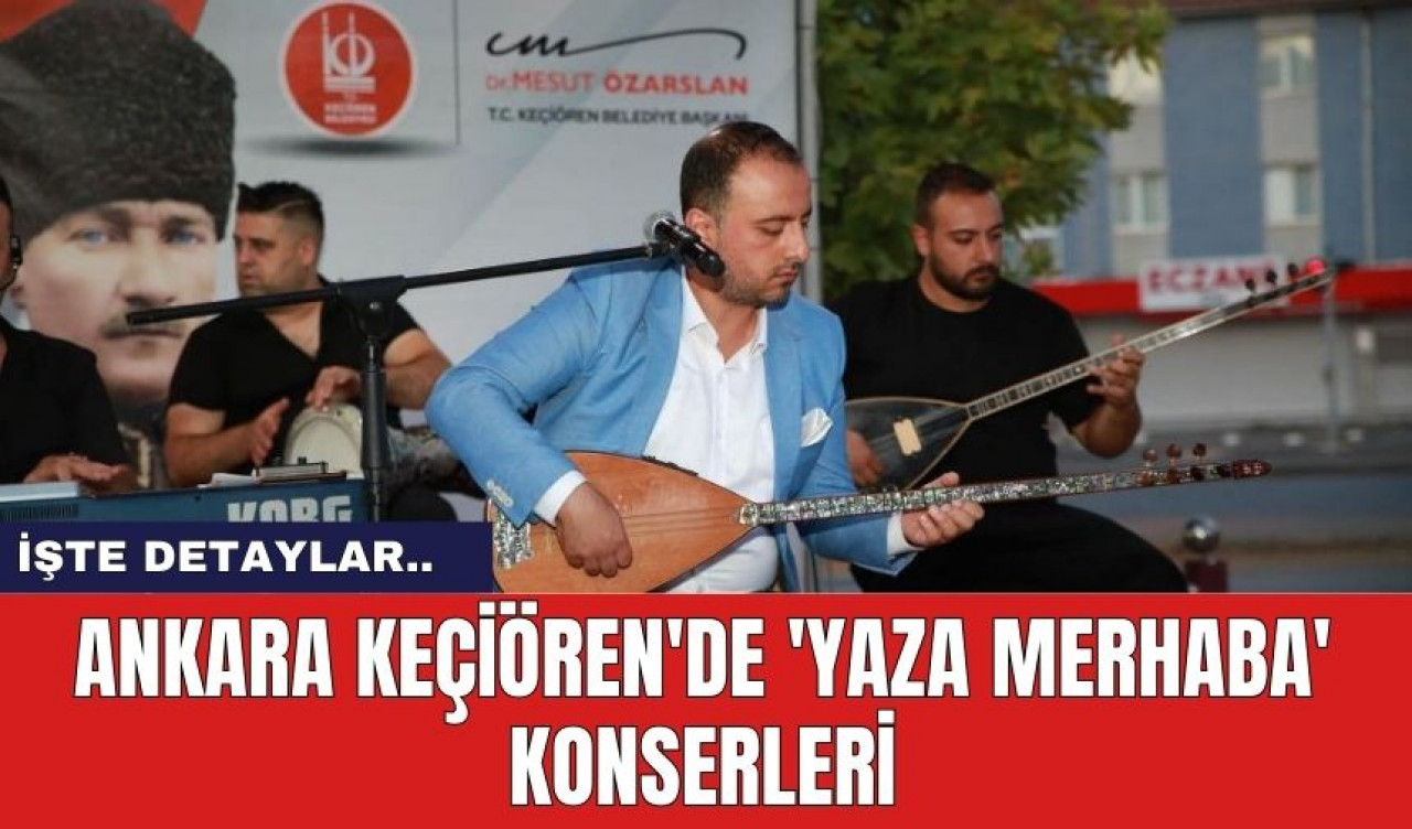 Ankara Keçiören'de 'Yaza Merhaba' Konserleri