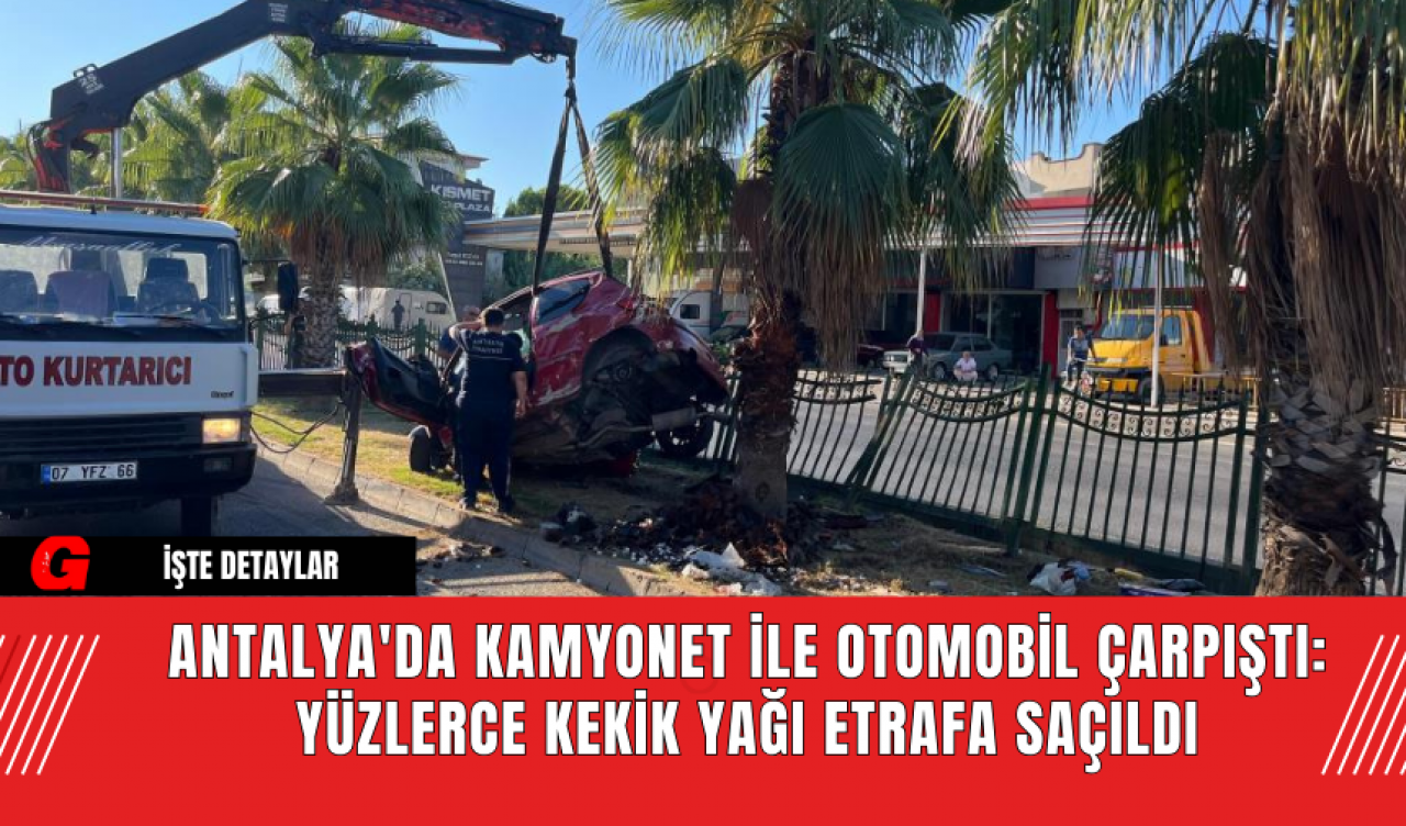 Antalya'da Kamyonet ile Otomobil Çarpıştı: Yüzlerce Kekik Yağı Etrafa Saçıldı