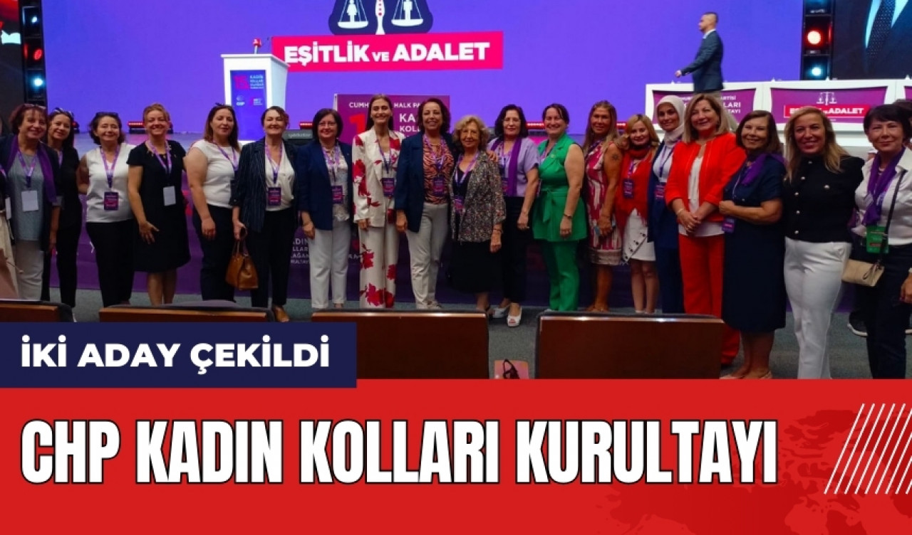 CHP Kadın Kolları Kurultayı tamamlandı