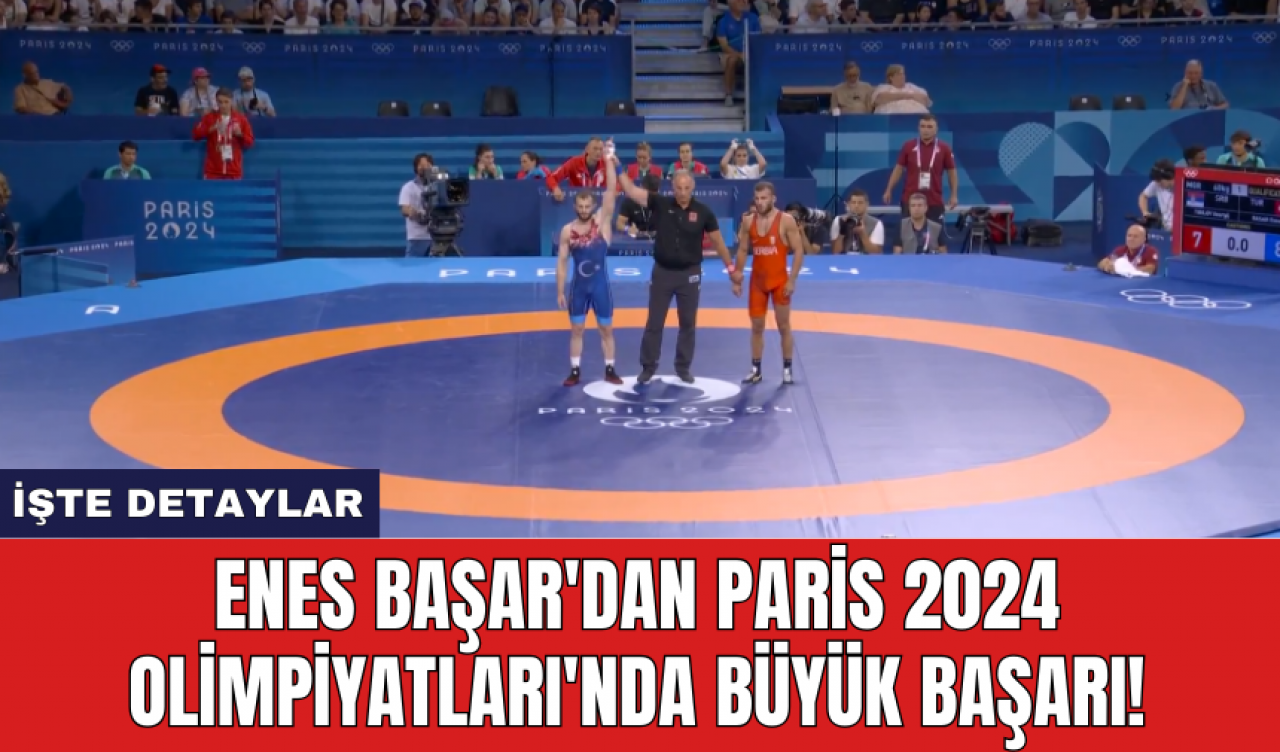 Enes Başar'dan Paris 2024 Olimpiyatları'nda büyük başarı!