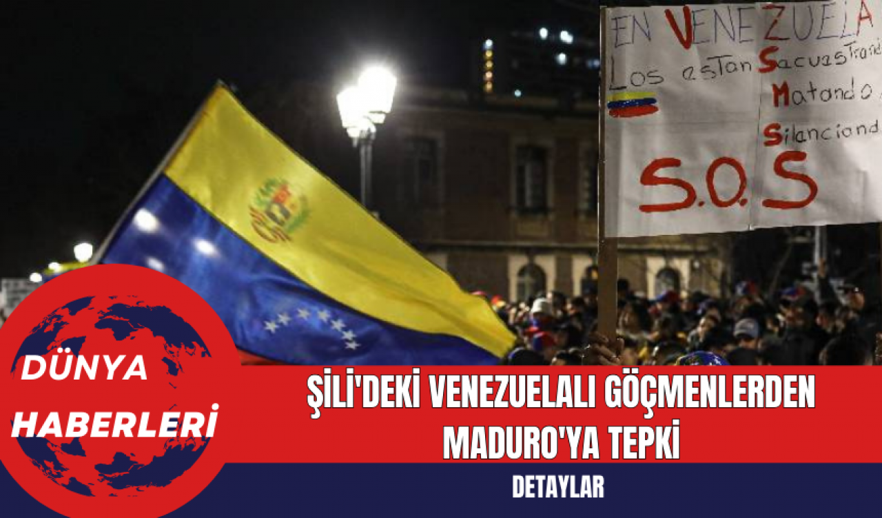 Şili'deki Venezuelalı Göçmenlerden Maduro'ya Tepki