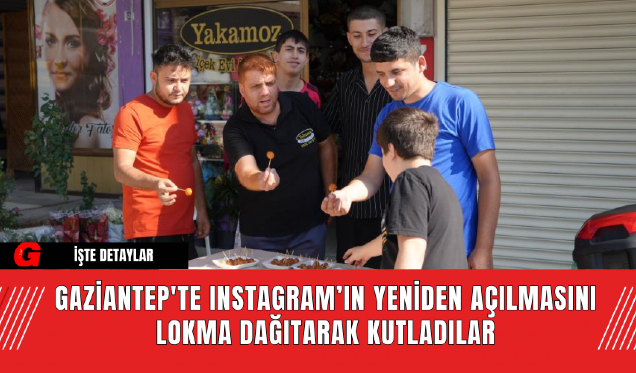 Gaziantep'te Instagram’ın Yeniden Açılmasını Lokma Dağıtarak Kutladılar