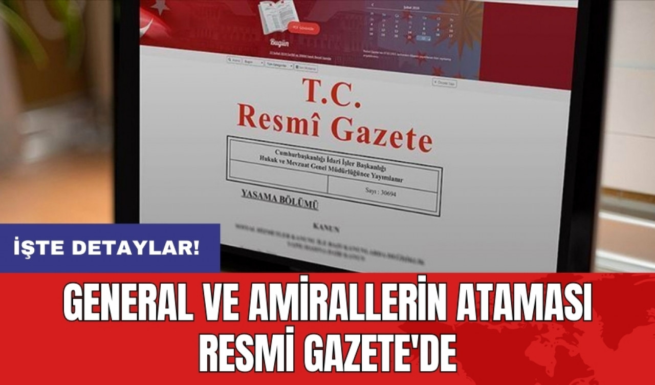 General ve amirallerin ataması Resmi Gazete'de