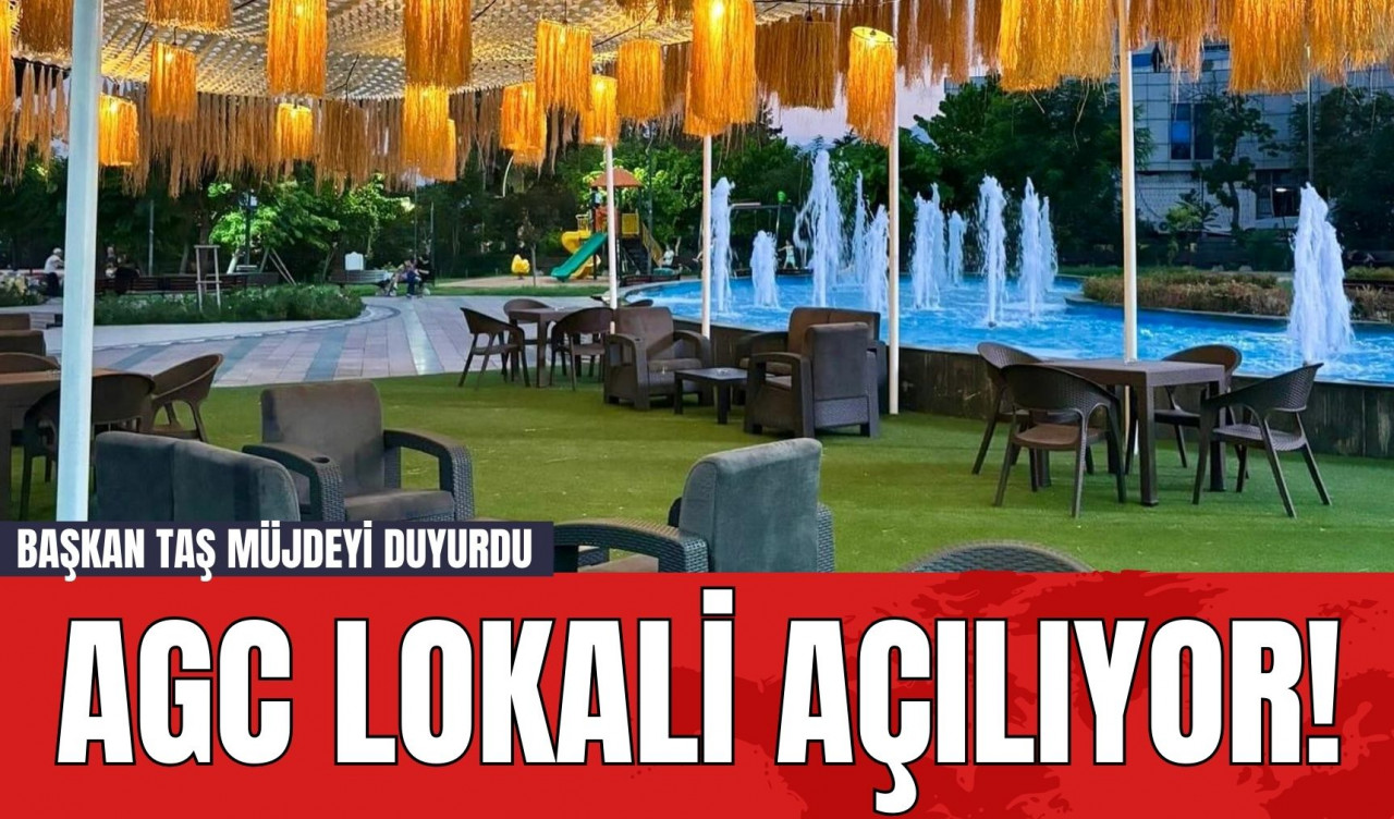 AGC Lokali Açılıyor!