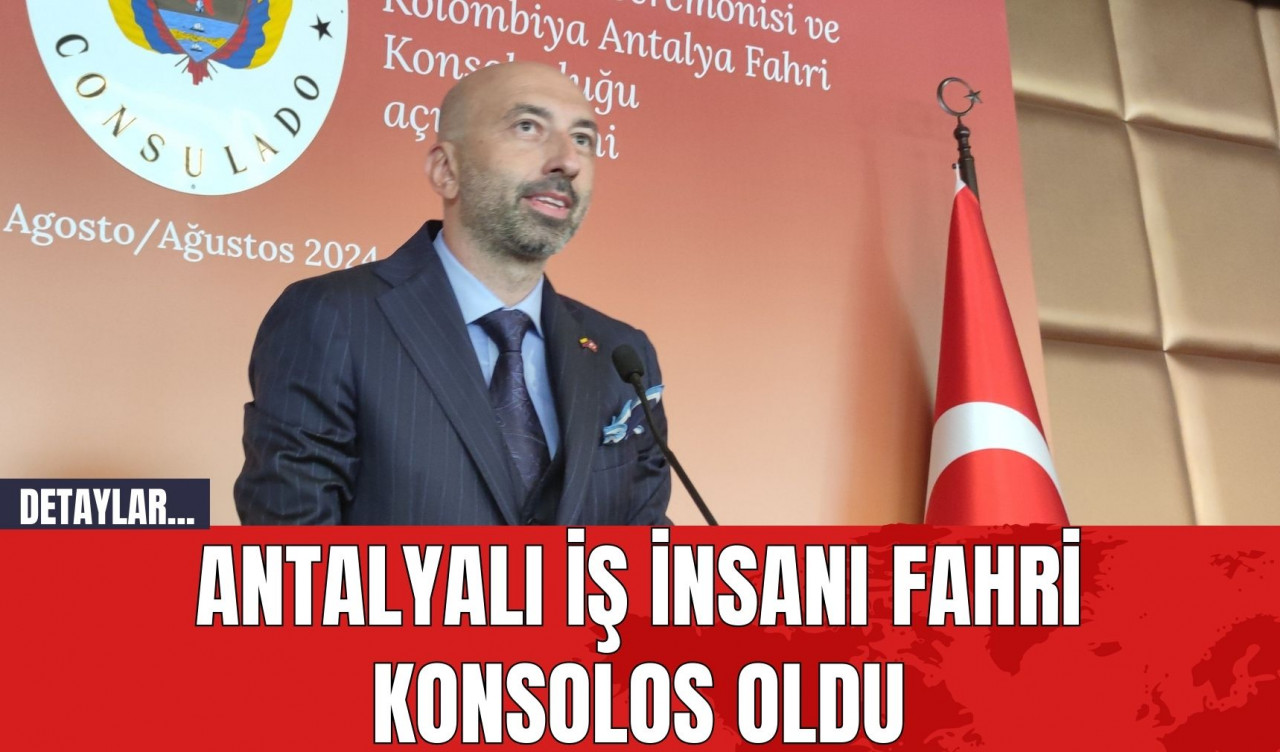 Antalyalı İş İnsanı Fahri Konsolos Oldu