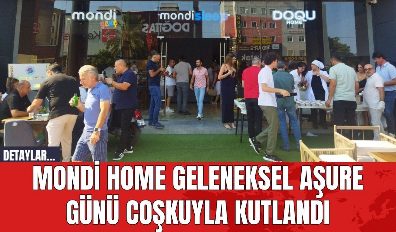 Mondi Home Geleneksel Aşure Günü Coşkuyla Kutlandı