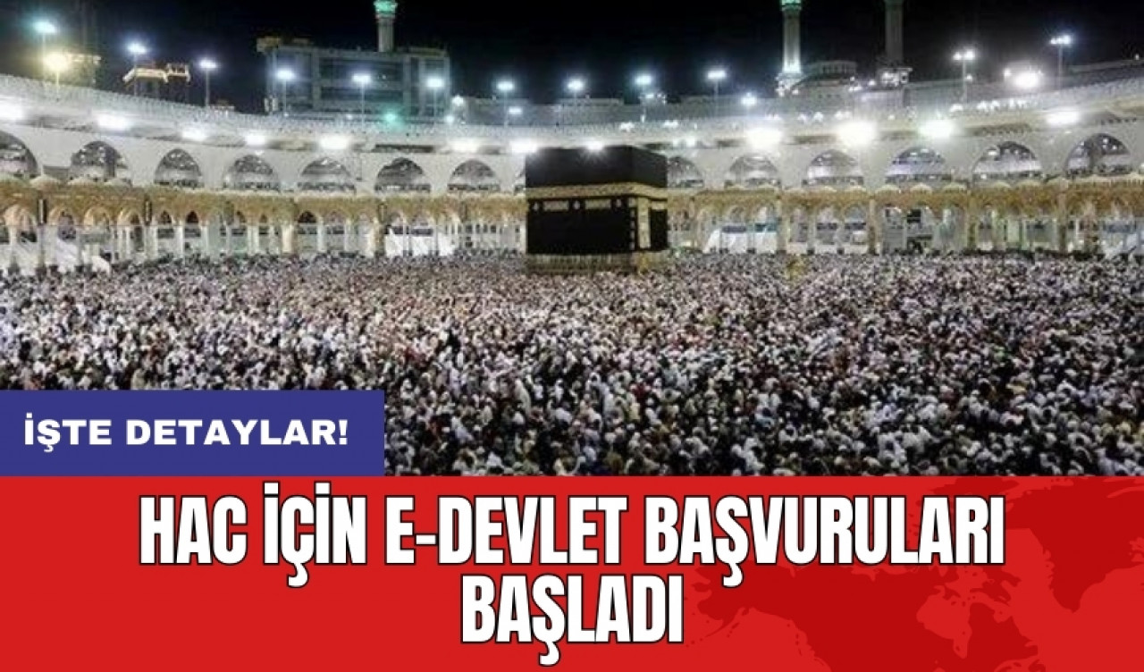 Hac için e-Devlet başvuruları başladı